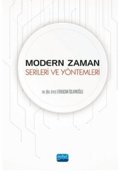 Modern Zaman Serileri ve Yöntemleri Ebrucan İslamoğlu