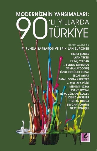 Modernizmin Yansımaları: 90'lı Yıllarda Türkiye R. Funda Barbaros
