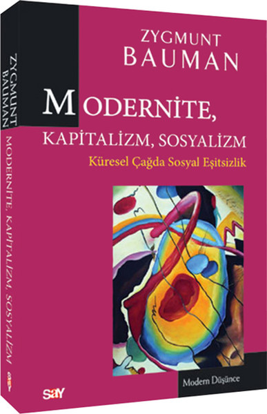 Modertnite,Kapitalizm,Sosyalizm %31 indirimli Zygmunt Bauman