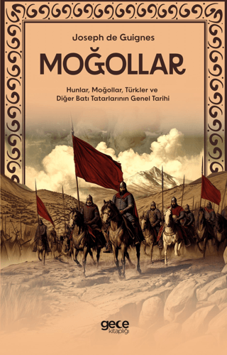 Moğollar - Hunlar, Moğollar, Türkler ve Diğer Batı Tatarlarının Genel Tarihi