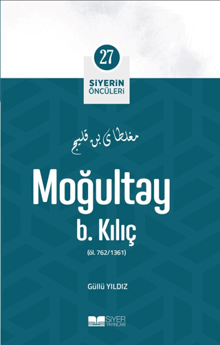 Moğultay B. Kılıç - Siyerin Öncüleri (27)