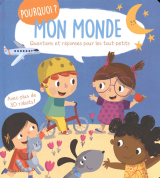Mon Monde Questions Et Reponses Pour Les Tout-Petits (Ciltli)