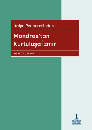 Mondros'tan Kurtuluşa İzmir