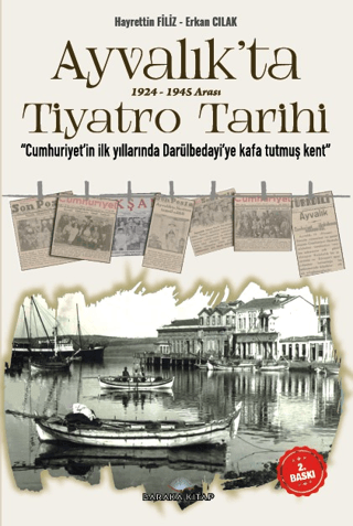 Mondros'tan Lozana - Ayvalık'ta 1924-1945 Arası Tiyatro
