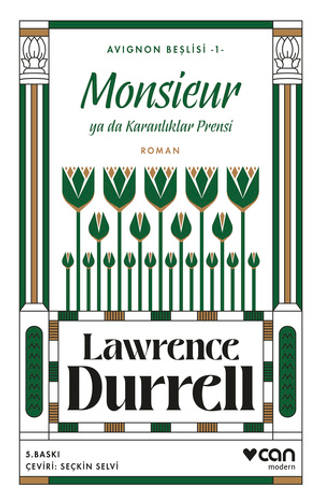 Monsieur ya da Karanlıklar Prensi - Avignon Beşlisi 1 Lawrence Durrell