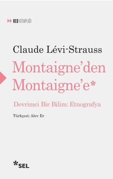 Montaigne'den Montaigne'e Claude Levi-Strauss
