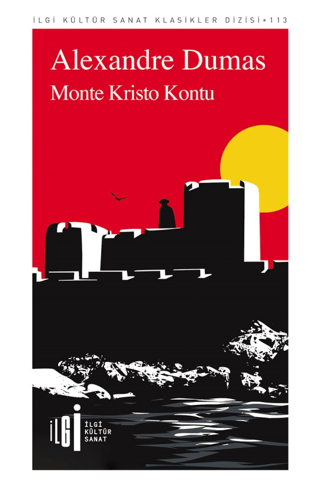 Monte Kristo Kontu - İlgi Kültür Sanat Klasikleri 113 Alexandre Dumas