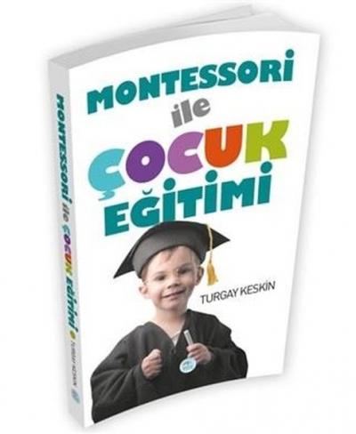 Montessori İle Çocuk Eğitimi Turgay Keskin