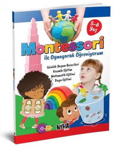 Montessori ile Oynayarak Öğreniyorum 5 - 6 Yaş