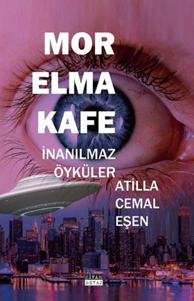 Mor Elma Kafe - İnanılmaz Öyküler Atilla Cemal Eşen