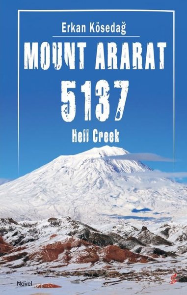 Mount Ararat 5137 - Hell Creek Erkan Kösedağ