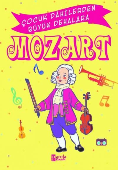 Mozart - Çocuk Dahilerden Büyük Dehalara Murat Çavga