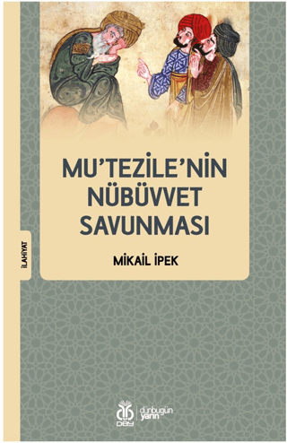 Mu’tezile’nin Nübüvvet Savunması