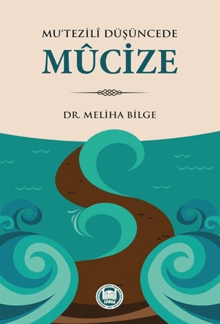 Mu‘tezili Düşüncede Mucize