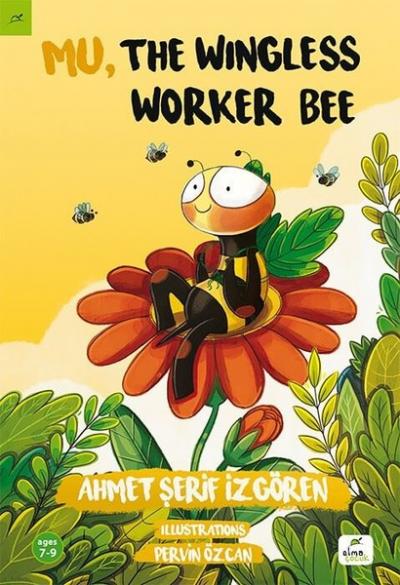 Mu,the Wingless Worker Bee Ahmet Şerif İzgören