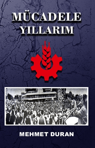 Mücadele Yıllarım