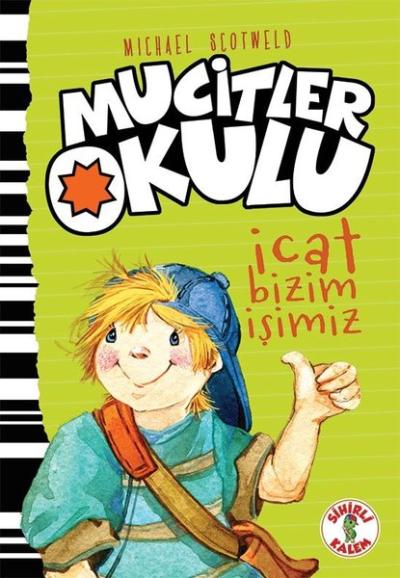 Mucitler Okulu-İcat Bizim İşimiz (Ciltli)