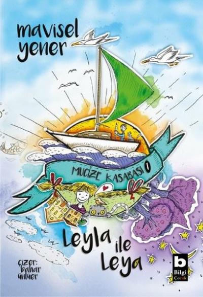 Leyla İle Leya - Mucize Kasabası Mavisel Yener