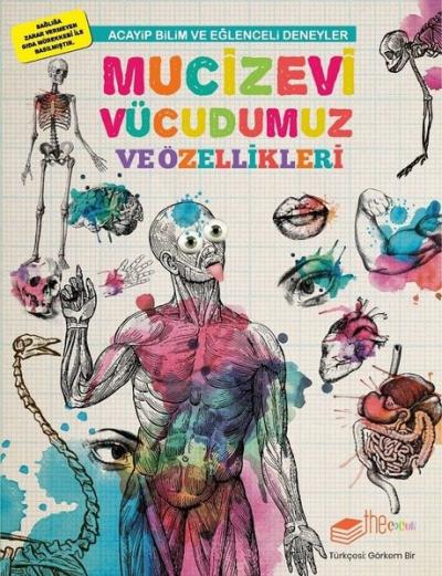 Mucizevi Vücudumuz  ve Özellikleri-Acayip Bilim ve Eğlenceli Deneyler