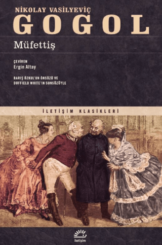 Müfettiş - İletişim Klasikleri Nikolay Vasilyeviç Gogol