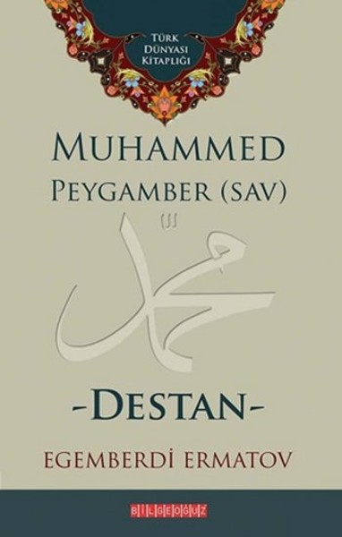 Muhammed Peygamber (SAV) - Destan Egemberdi Ermatov