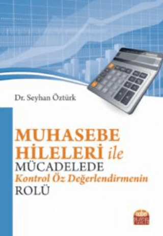 Muhasebe Hileleri İle Mücadelede Kontrol Öz Değerlendirmenin Rolü