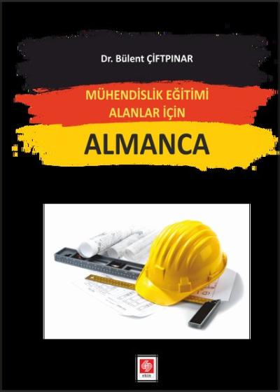 Mühendislik Eğitimi Alanlar İçin Almanca Bülent Çiftpınar