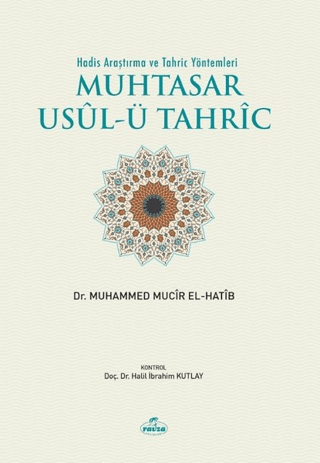 Muhtasar Usul-ü Tahric - Hadis Araştırma ve Tahric Yöntemleri