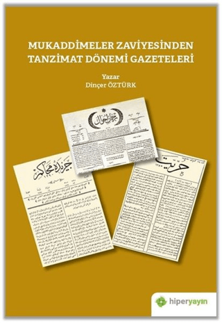 Mukaddimeler Zaviyesinden Tanzimat Dönemi Gazeteleri