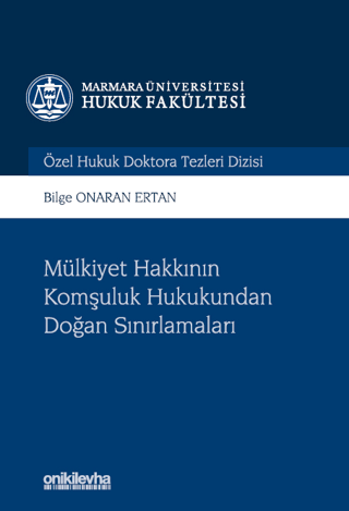 Mülkiyet Hakkının Komşuluk Hukukundan Doğan Sınırlamaları (Ciltli)