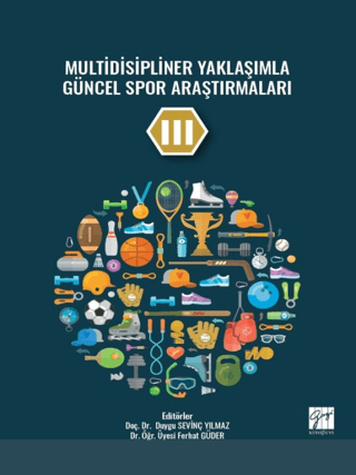 Multidisipliner Yaklaşımla Güncel Spor Araştırmaları III