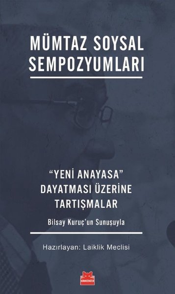 Mümtaz Soysal Sempozyumları - Yeni Anayasa Dayatması Üzerine Tartışmalar