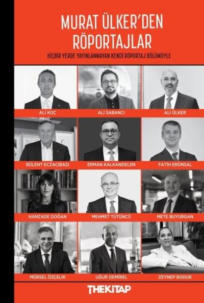 Murat Ülker'den Röportajlar - Hiçbir Yerde Yayınlanmayan Kendi Röportaj Bölümüyle