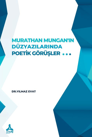 Murathan Mungan’ın Düzyazılarında Poetik Görüşler