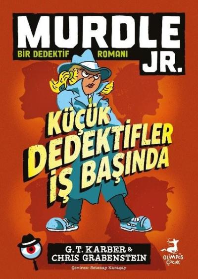 Murdle Jr. Küçük Dedektifler İş Başında - Bir Dedektif Romanı