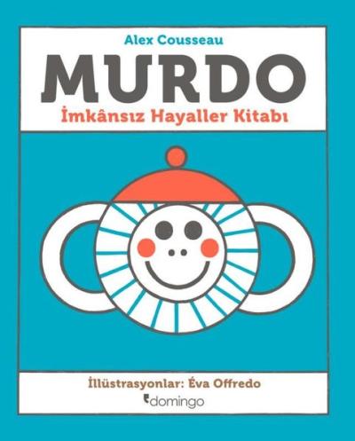 Murdo - İmkansız Hayaller Kitabı Alex Cousseau