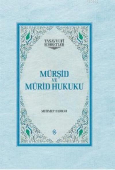 Mürşid ve Mürid Hukuku (Ciltli)