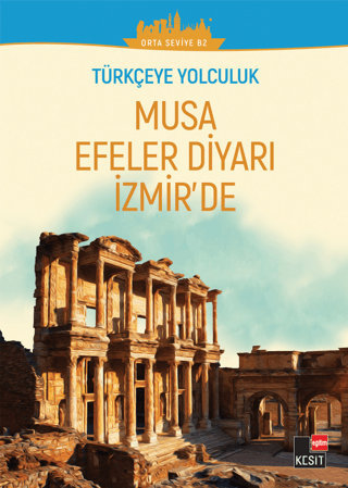 Musa Efeler Diyarı izmir'de (Orta Seviye B2)