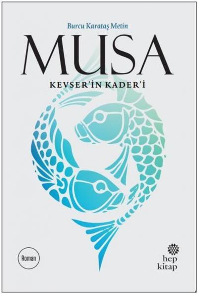 Musa - Kevser'in Kader'i