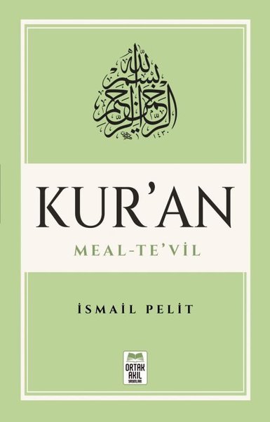 Mushaf Sırasına Göre Kur'an: Meal-Te'vil
