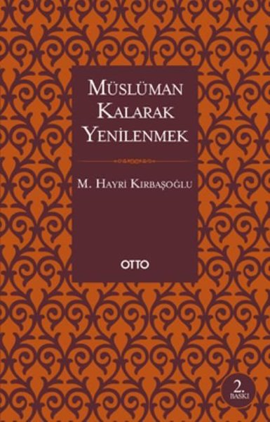 Müslüman Kalarak Yenilenmek Mehmed Hayri Kırbaşoğlu