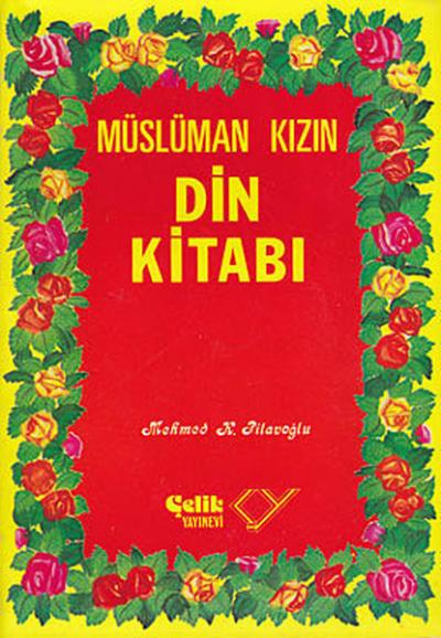 Müslüman Kızın Din Kitabı %35 indirimli Mehmed K. Pilavoğlu
