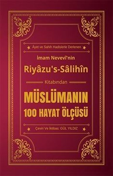 Müslümanın 100 Hayat Ölçüsü Riyazu's Salihin Kitabından İmam Nevevi