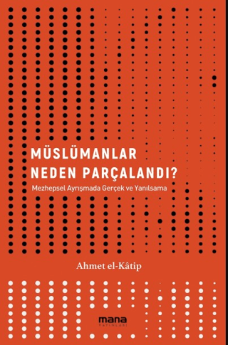 Müslümanlar Neden Parçalandı?