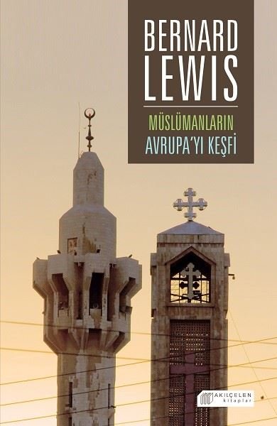 Müslümanların Avrupa'yı Keşfi Bernard Lewis