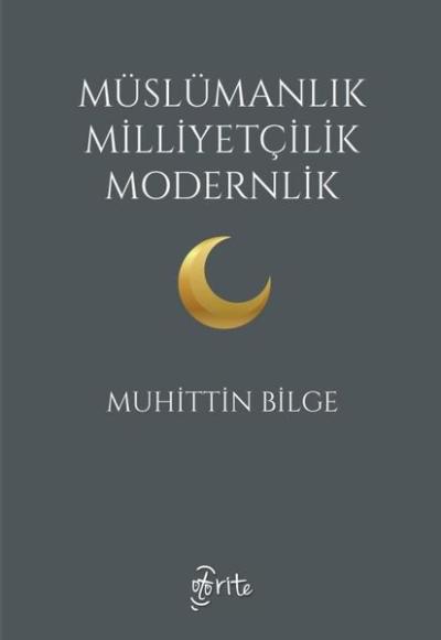 Müslümanlık Milliyetçilik Modernlik
