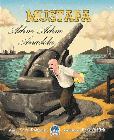 Mustafa-Adım Adım Anadolu Sevil Köybaşı