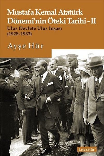 Mustafa Kemal Atatürk Dönemi'nin Öteki Tarihi 2 Ayşe Hür