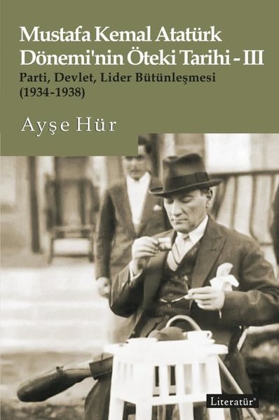 Mustafa Kemal AtatürknDönemi'nin Öteki Tarihi - 3 Ayşe Hür