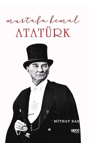 Mustafa Kemal Atatürk Mithat Baş